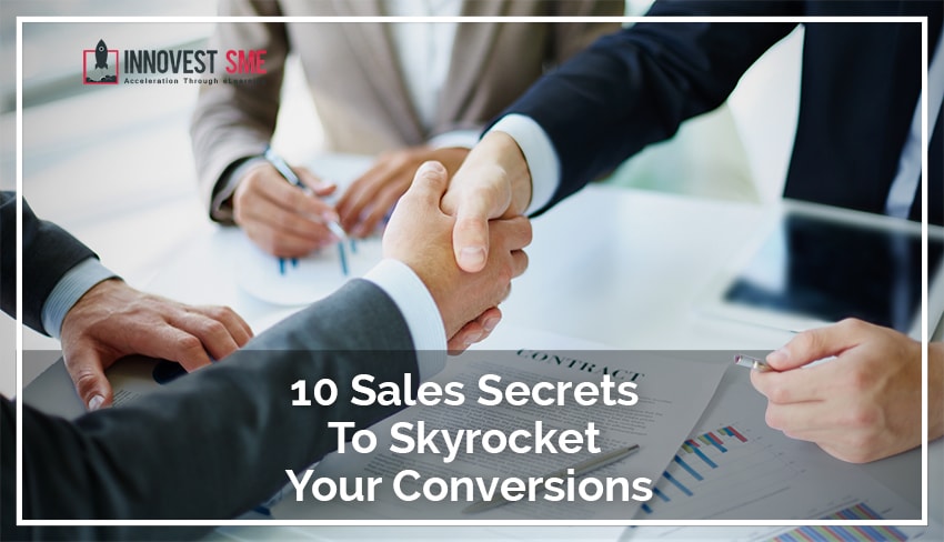 10 Sales Secrets to Skyrocket your Conversions