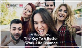 A Happier You: The Key To A Better Work-Life Balance
