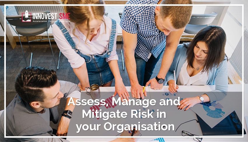 Assess – Manage and Mitigate Risk in your organization