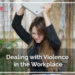 Dealing with Violence in the Workplace
