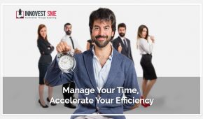 Manage Your Time, Accelerate Your Efficiency