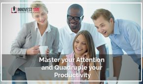 Master your Attention and Quadruple your Productivity