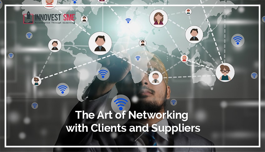 The Art of Networking with Clients and Suppliers