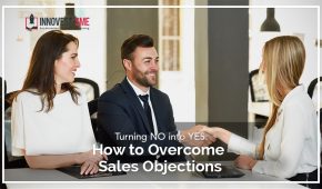Turning NO into YES: How to Overcome Sales Objections