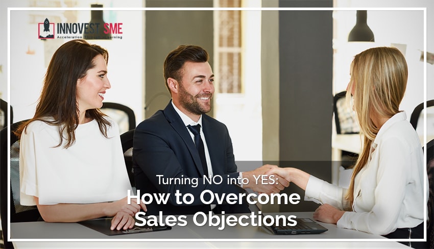 Turning NO into YES – How to Overcome Sales Objections