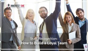 Staff Recognition: How to Build a Loyal Team