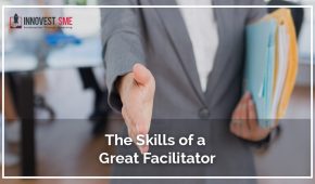 The Skills of a Great Facilitator