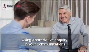 Using Appreciative Enquiry in your Communications