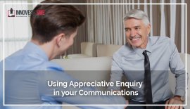 Using Appreciative Enquiry in your Communications